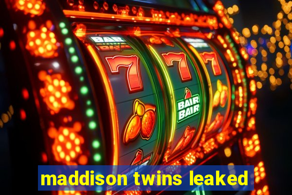 maddison twins leaked